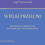 Wielki przełom. Studium z estetyki Stanisława Witkiewicza — okładka e-booka