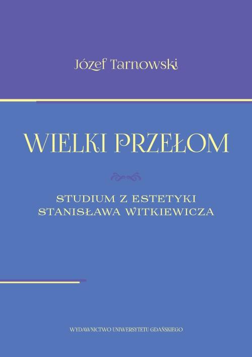Wielki przełom. Studium z estetyki Stanisława Witkiewicza — okładka e-booka
