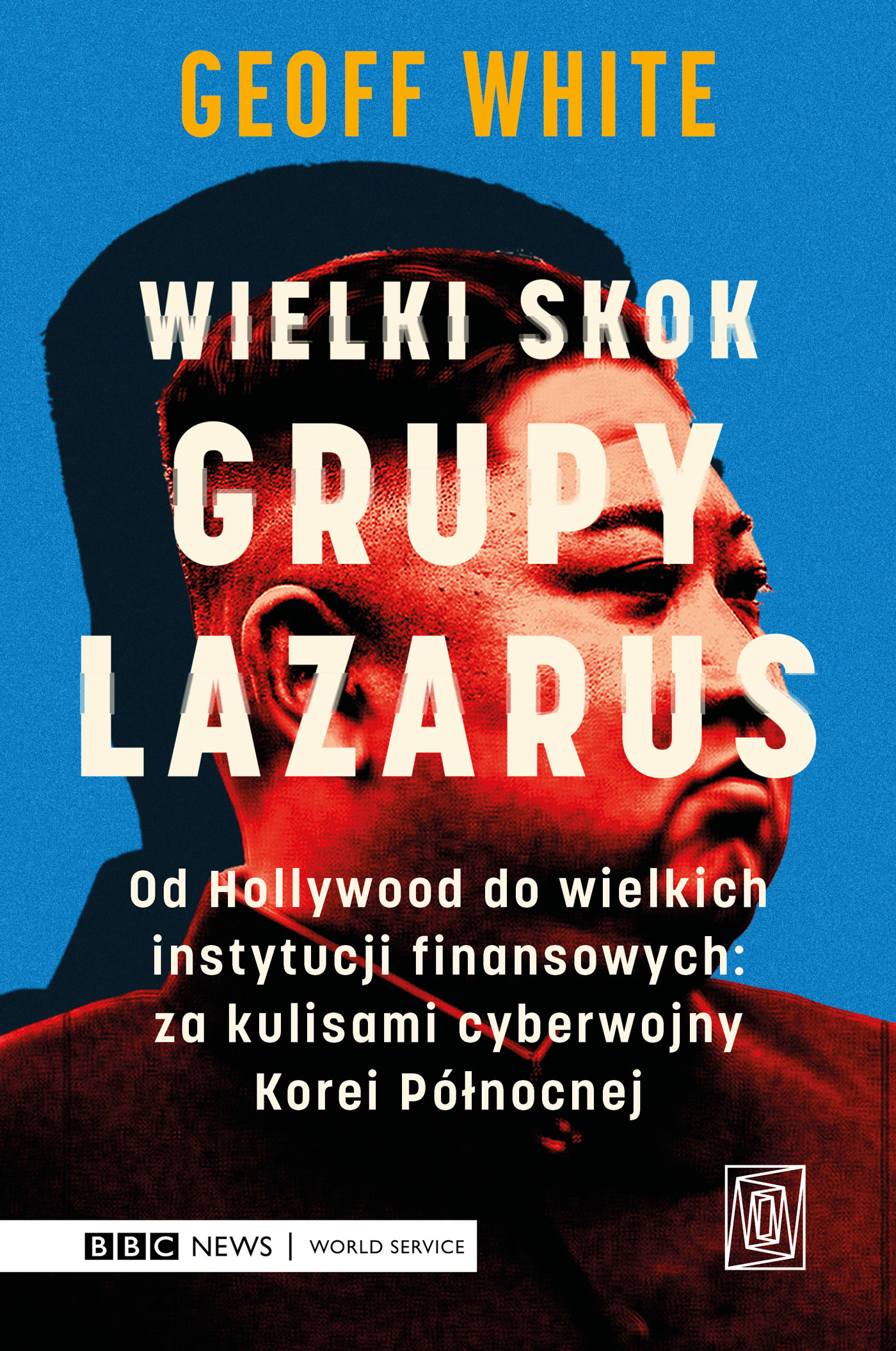 Tytuł: Wielki skok Grupy Lazarus. Od Hollywood do wielkich instytucji finansowych: za kulisami cyberwojny Korei Północnej
Autor: Geoff White
Wydawnictwo: Szczeliny
Formaty: EPUB, MOBI