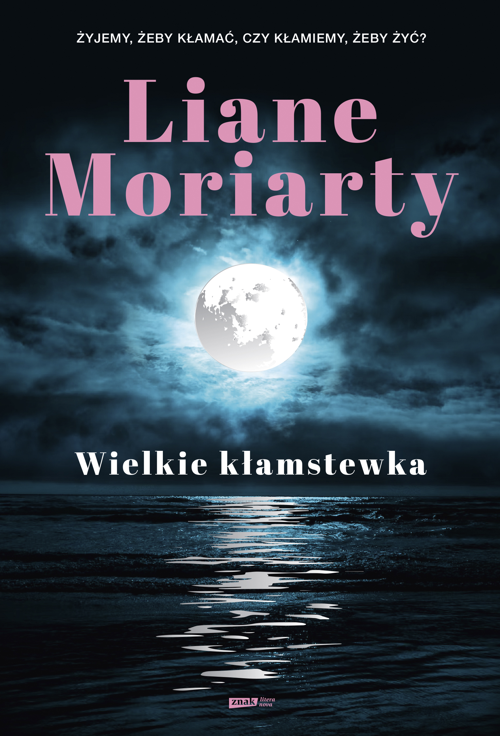 Tytuł: Wielkie kłamstewka
Autor: Liane Moriarty
Wydawnictwo: Literanova
Formaty: EPUB, MOBI