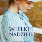 Tytuł: Wielkie nadzieje
Autor: Susan Anne Mason
Wydawnictwo: Dreams
Formaty: MOBI, EPUB