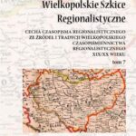 Tytuł: Wielkopolskie szkice regionalistyczne Tom 7
Autor: Ryszard Kowalczyk
Wydawnictwo: Silva Rerum
Formaty: PDF