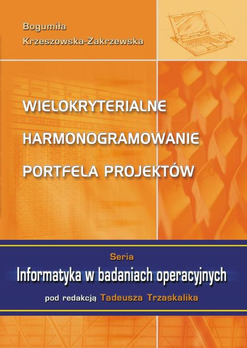 Tytuł: Wielokryterialne harmonogramowanie portfela projektów
Autor: Bogumiła Krzeszowska-Zakrzewska
Wydawnictwo: Wydawnictwo Uniwersytetu Ekonomicznego w Katowicach
Formaty: PDF