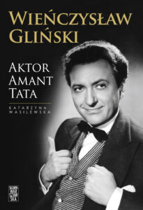 Wieńczysław Gliński. Aktor Amant Tata — okładka e-booka