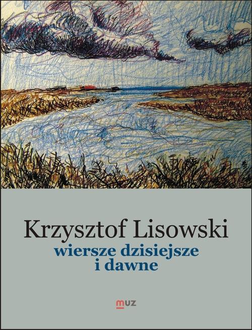 Wiersze dzisiejsze i dawne — okładka e-booka