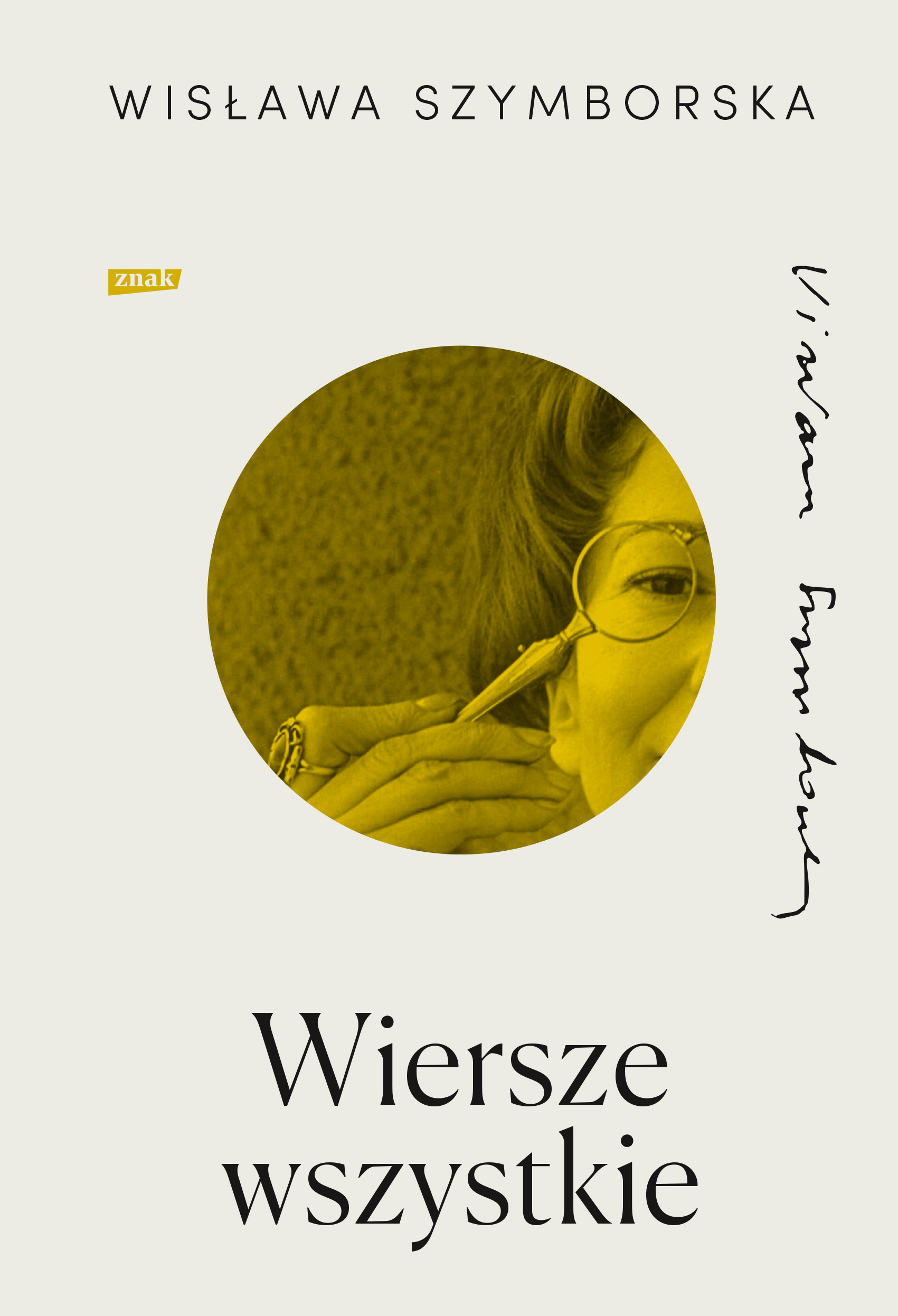 Tytuł: Wiersze wszystkie
Autor: Wisława Szymborska
Wydawnictwo: ZNAK
Formaty: EPUB, MOBI