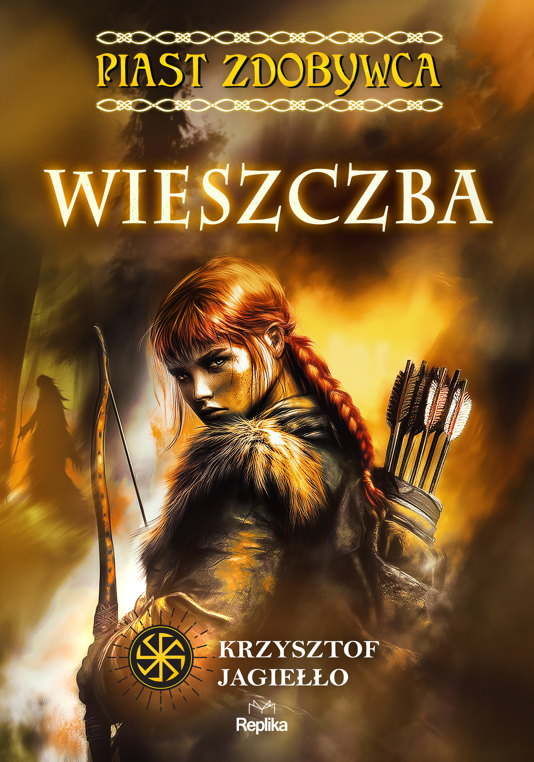 Wieszczba. Piast zdobywca. Tom 2. (barwione brzegi) — okładka e-booka
