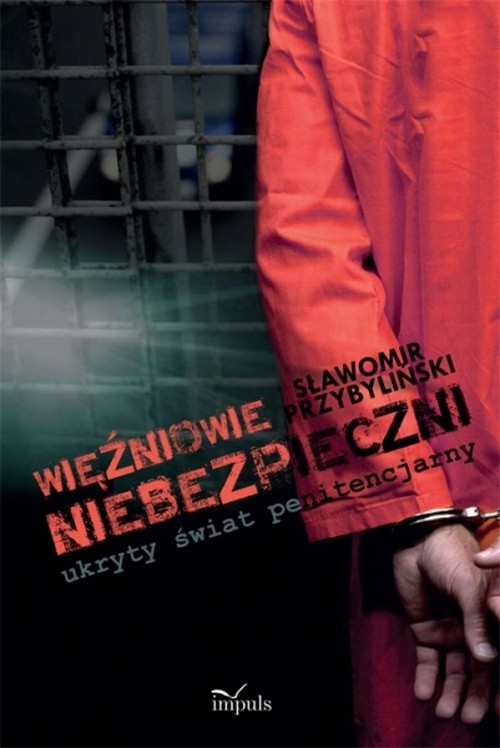 Więźniowie niebezpieczni ukryty świat penitencjarny — okładka e-booka