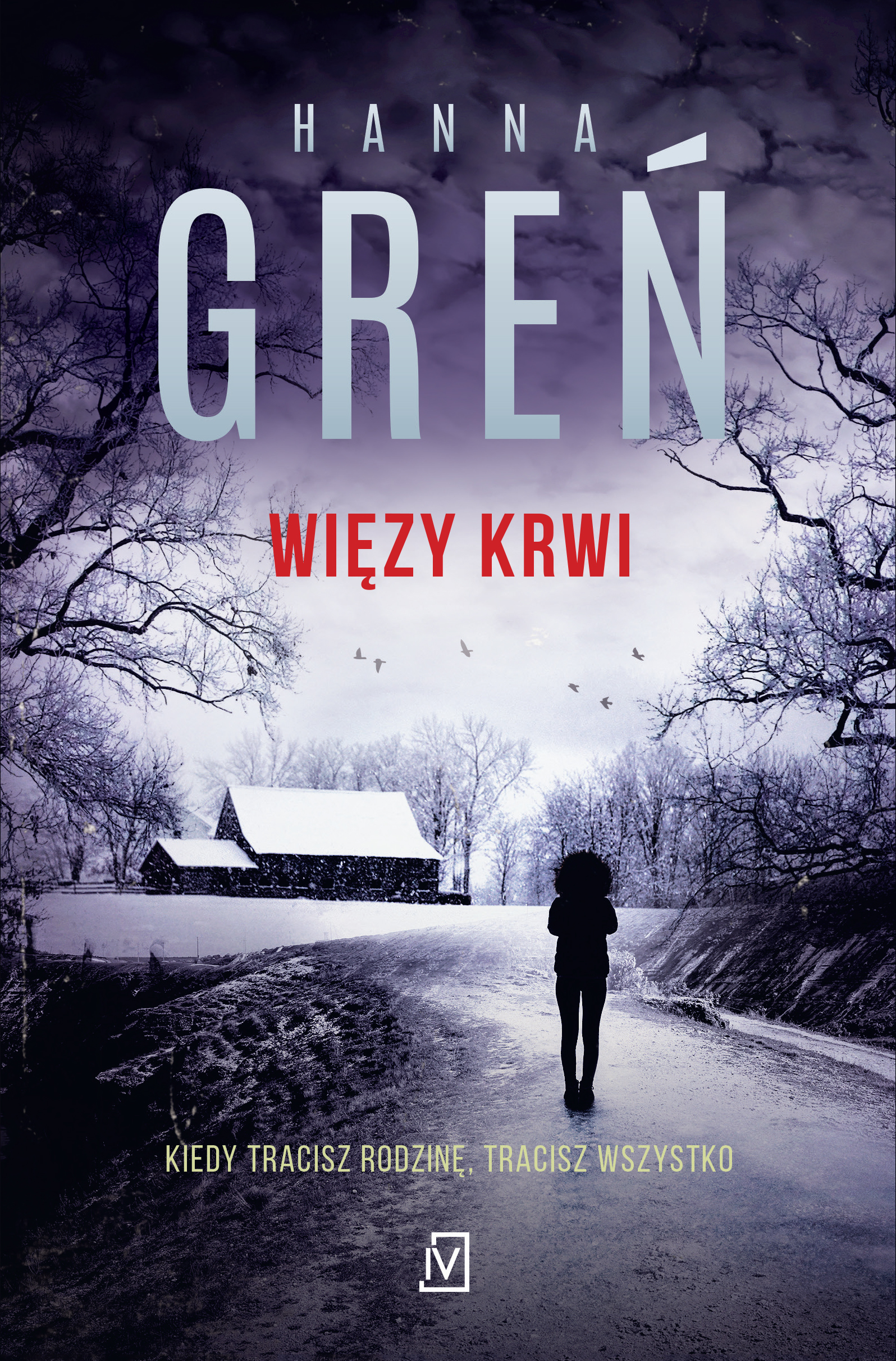 Tytuł: Więzy krwi
Autor: Hanna Greń
Wydawnictwo: Czwarta Strona
Formaty: EPUB, MOBI
