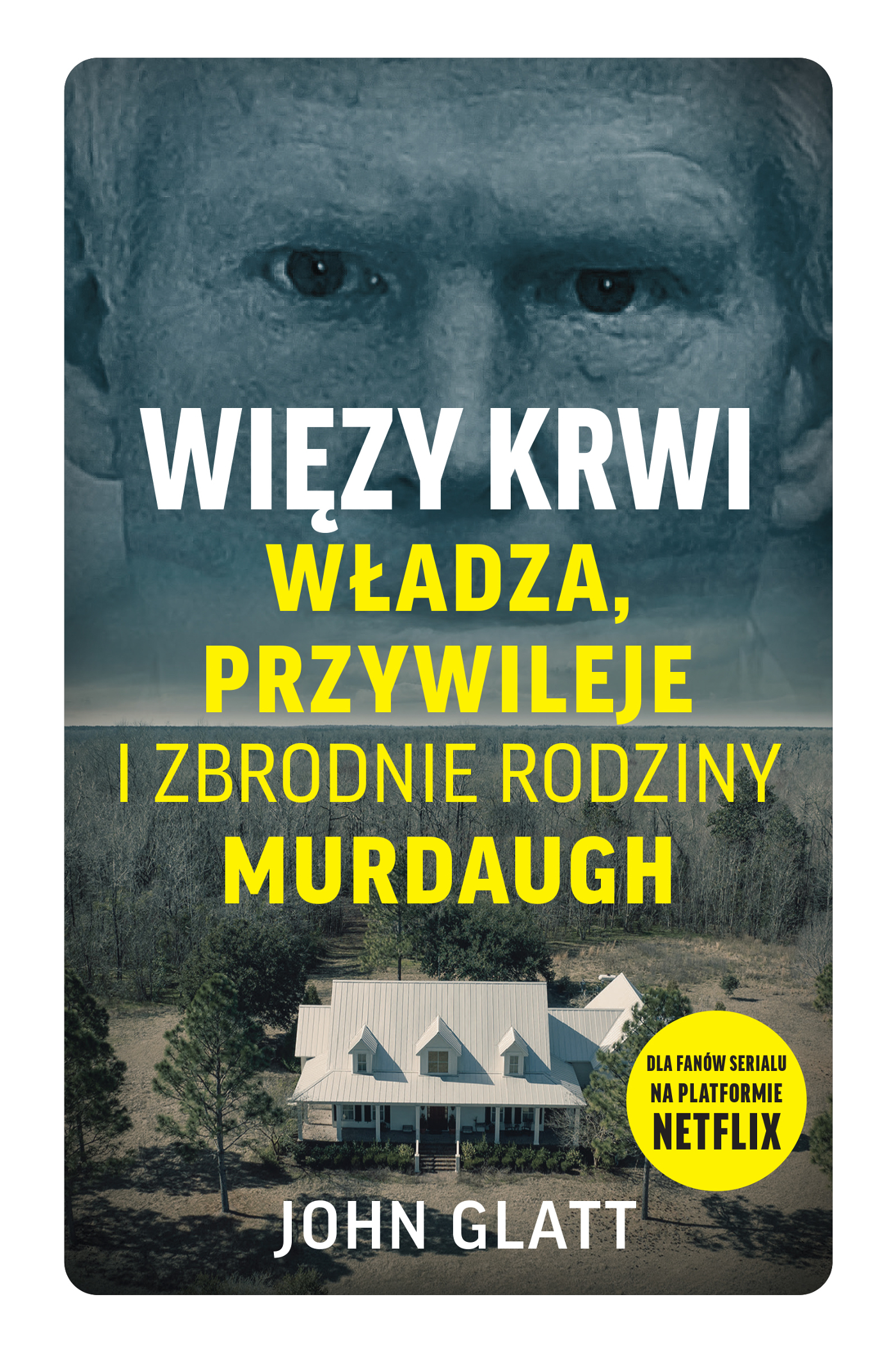 Tytuł: Więzy krwi. Władza, przywileje i zbrodnie rodziny Murdaugh
Autor: John Glatt
Wydawnictwo: FILIA
Formaty: EPUB, MOBI