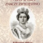 Tytuł: Wiktoria znaczy zwycięstwo
Autor: Dorota Babilas
Wydawnictwo: Wydawnictwa Uniwersytetu Warszawskiego
Formaty: PDF