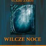 Tytuł: Wilcze noce
Autor: Vlado žabot
Wydawnictwo: Wydawnictwo Uniwersytetu Śląskiego
Formaty: PDF