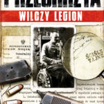 Tytuł: Wilczy Legion
Autor: Adam Przechrzta
Wydawnictwo: Fabryka Słów
Formaty: EPUB, MOBI