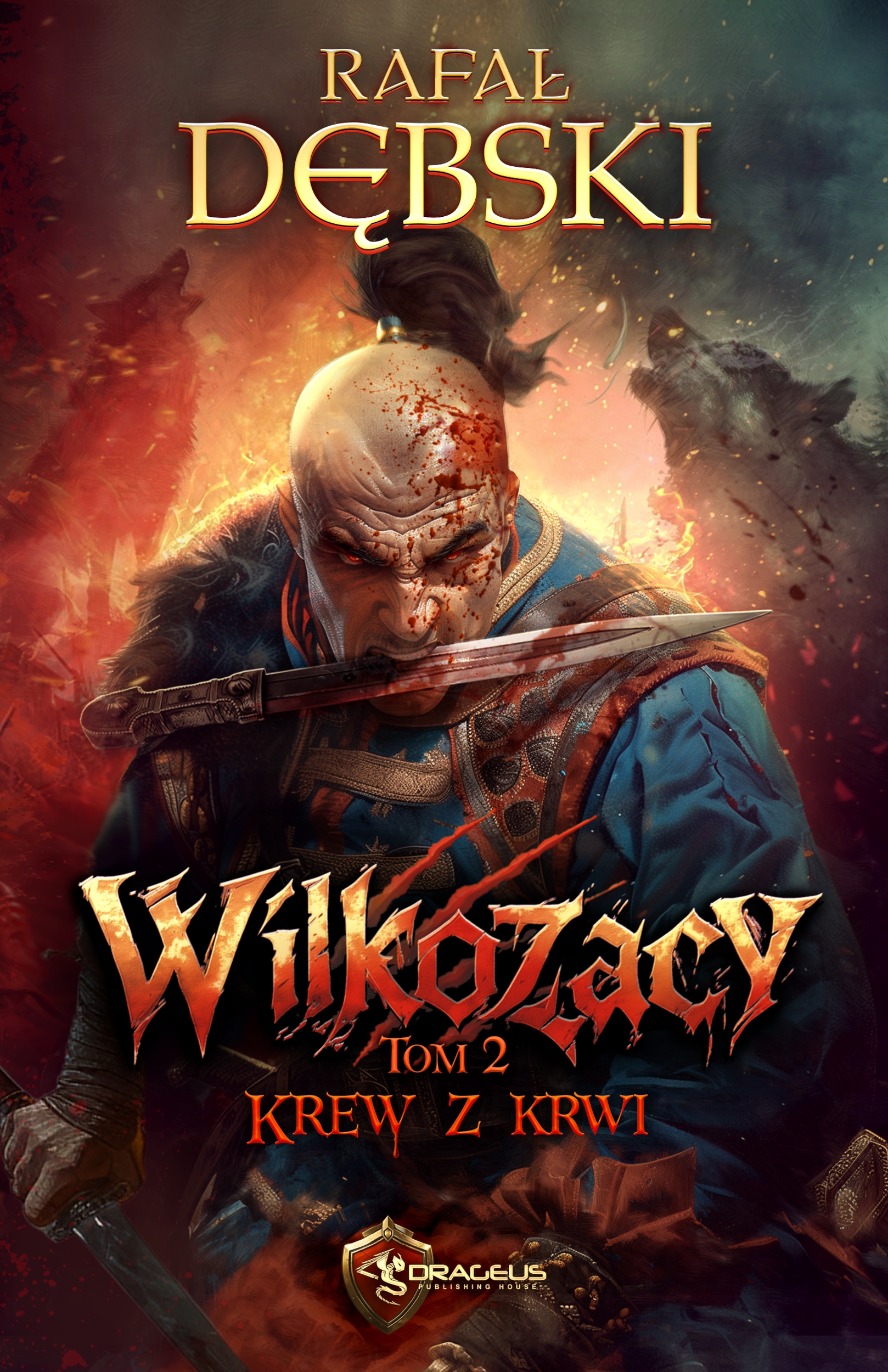 Tytuł: Wilkozacy (#2). Wilkozacy. Tom 2. Krew z krwi
Autor: Rafał Dębski
Wydawnictwo: Wydawnictwo Drageus
Formaty: EPUB, MOBI