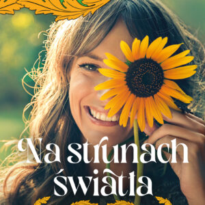 Tytuł: Willa pod Kasztanem (#3). Na strunach światła
Autor: Krystyna Mirek
Wydawnictwo: Harde Wydawnictwo
Formaty: EPUB, MOBI
