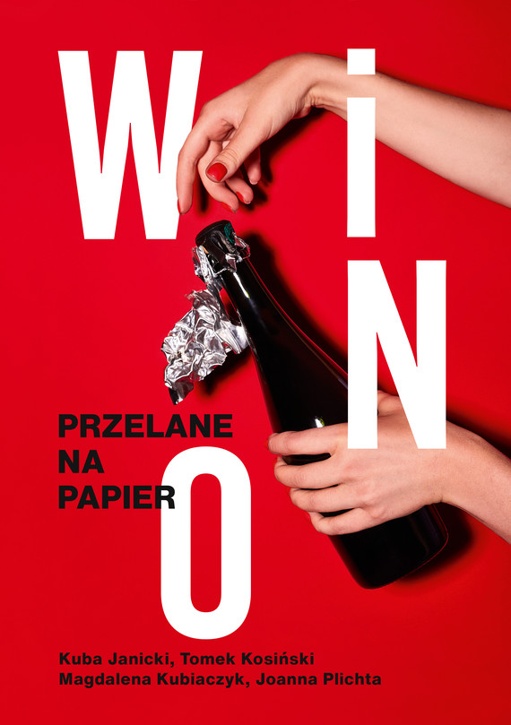 Tytuł: Wino. Przelane na papier
Autor: Kuba Janicki, Tomasz Kosiński, Magdalena Kubiaczyk, Joanna Plichta
Wydawnictwo: Znak
Formaty: PDF