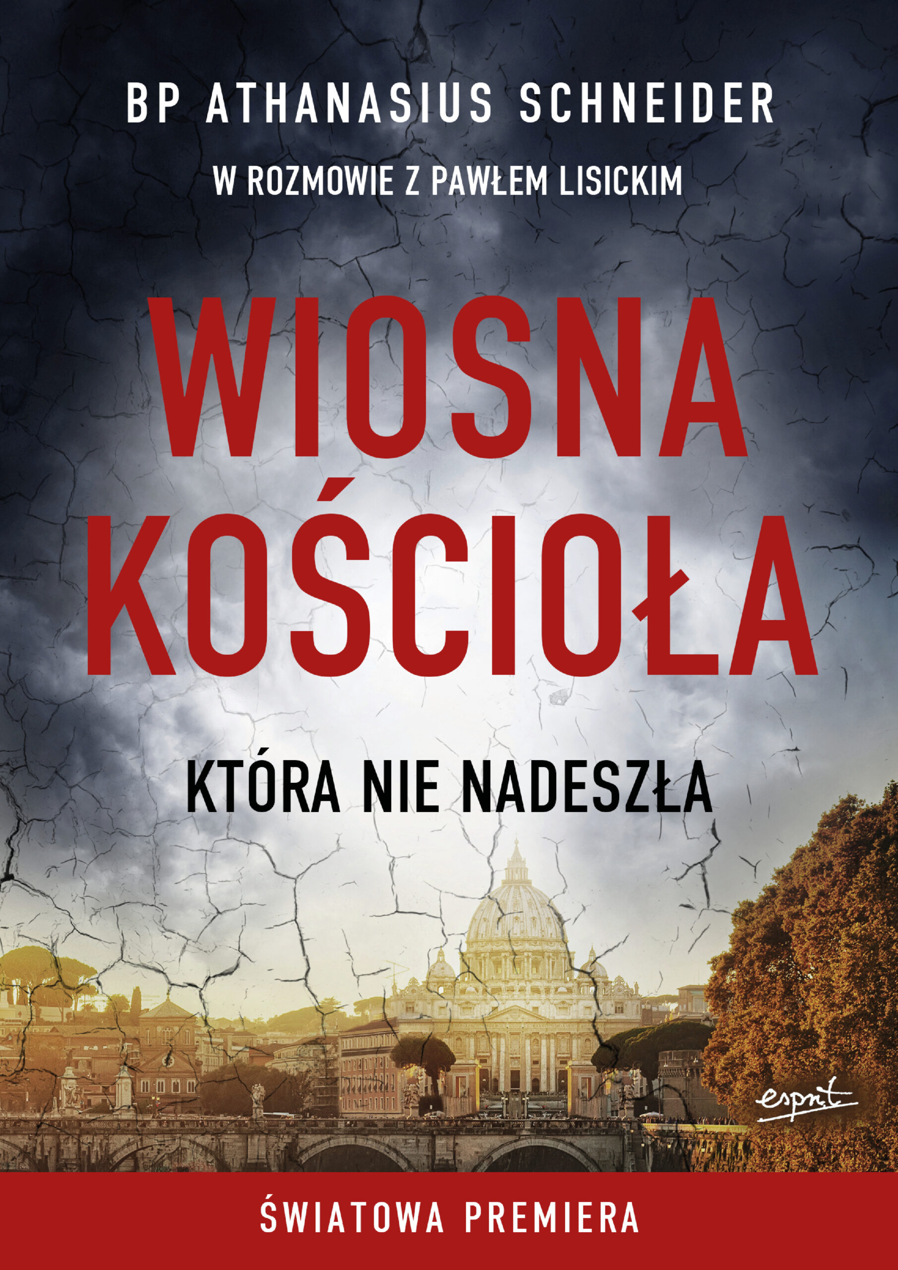 Tytuł: Wiosna Kościoła, która nie nadeszła
Autor: bp Athanasius Schneider, Paweł Lisicki
Wydawnictwo: Wydawnictwo Esprit
Formaty: EPUB, MOBI