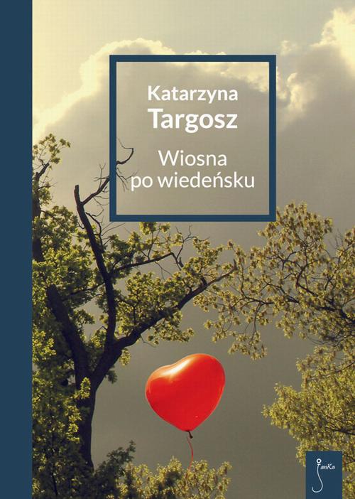Tytuł: Wiosna po wiedeńsku
Autor: Katarzyna Targosz
Wydawnictwo: JanKa
Formaty: MOBI, EPUB, PDF