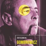 Tytuł: Witold Gombrowicz Ja!
Autor: Józef Olejniczak
Wydawnictwo: Wydawnictwo Uniwersytetu Łódzkiego
Formaty: MOBI, EPUB, PDF