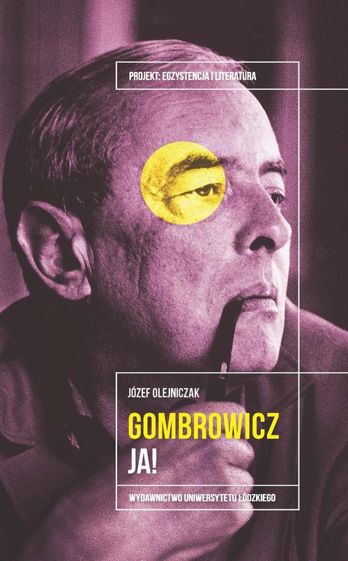 Tytuł: Witold Gombrowicz Ja!
Autor: Józef Olejniczak
Wydawnictwo: Wydawnictwo Uniwersytetu Łódzkiego
Formaty: MOBI, EPUB, PDF