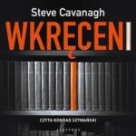 Tytuł: WKRĘCENI
Autor: Steve Cavanagh
Wydawnictwo: Albatros
Formaty: MP3