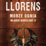 Tytuł: Władca Barcelony II: Morze ognia
Autor: Chufo Llorens
Wydawnictwo: Albatros
Formaty: EPUB, MOBI