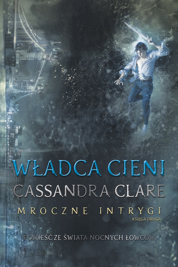 Tytuł: Władca Cieni. Mroczne intrygi
Autor: Cassandra Clare
Wydawnictwo: MAG
Formaty: EPUB, MOBI