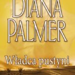 Tytuł: Władca pustyni
Autor: Diana Palmer
Wydawnictwo: HarperCollins Polska
Formaty: PDF