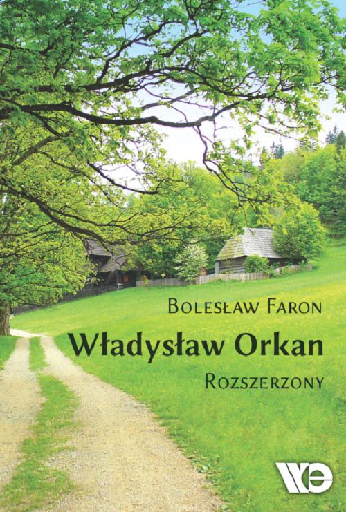 Tytuł: Władysław Orkan. Rozszerzony
Autor: Bolesław Faron
Wydawnictwo: Wydawnictwo Edukacyjne
Formaty: PDF, EPUB, MOBI