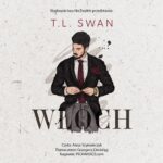 Tytuł: Włoch
Autor: T. L. Swan
Wydawnictwo: NieZwykłe Zagraniczne
Formaty: MP3