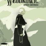 Tytuł: Włodkowic
Autor: Marian Grotowski
Wydawnictwo: Warszawska Firma Wydawnicza
Formaty: EPUB