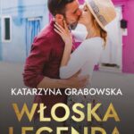 Tytuł: Włoska legenda
Autor: Katarzyna Grabowska
Wydawnictwo: Videograf
Formaty: MOBI, EPUB