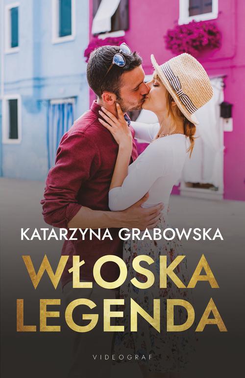 Tytuł: Włoska legenda
Autor: Katarzyna Grabowska
Wydawnictwo: Videograf
Formaty: MOBI, EPUB