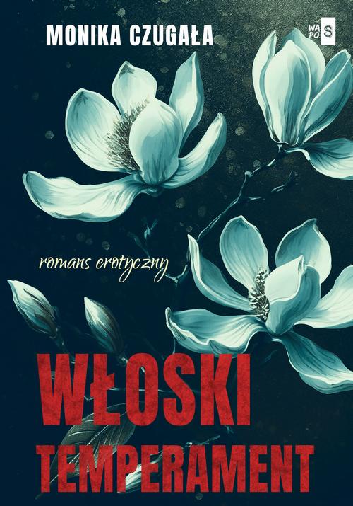 Tytuł: Włoski temperament
Autor: Monika Czugała
Wydawnictwo: WasPos
Formaty: EPUB, MOBI