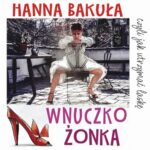 Tytuł: Wnuczkożonka, czyli jak utrzymać laskę
Autor: Hanna Bakuła
Wydawnictwo: Estymator
Formaty: MP3