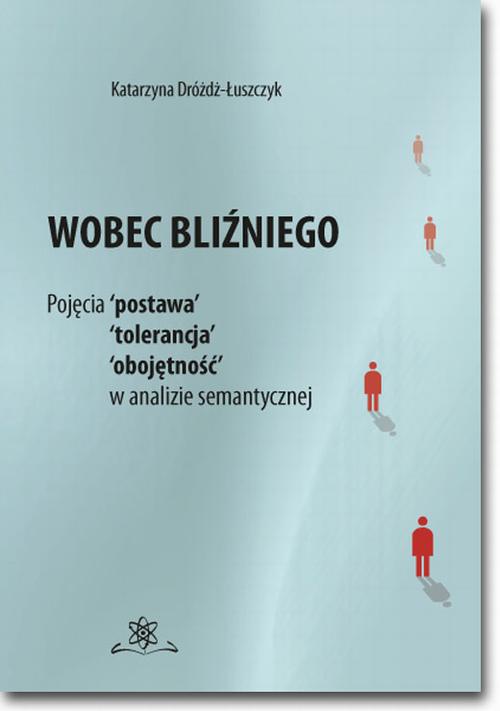Tytuł: Wobec bliźniego
Autor: Katarzyna Dróżdż-Łuszczyk
Wydawnictwo: BEL Studio
Formaty: PDF