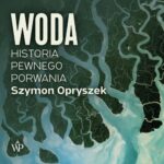 Woda. Historia pewnego porwania — okładka audiobooka