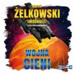 Tytuł: Wojna cieni
Autor: Marek Żelkowski
Wydawnictwo: Storybox
Formaty: MP3