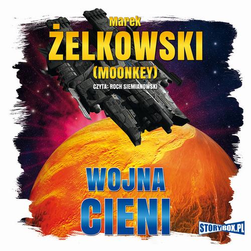 Tytuł: Wojna cieni
Autor: Marek Żelkowski
Wydawnictwo: Storybox
Formaty: MP3