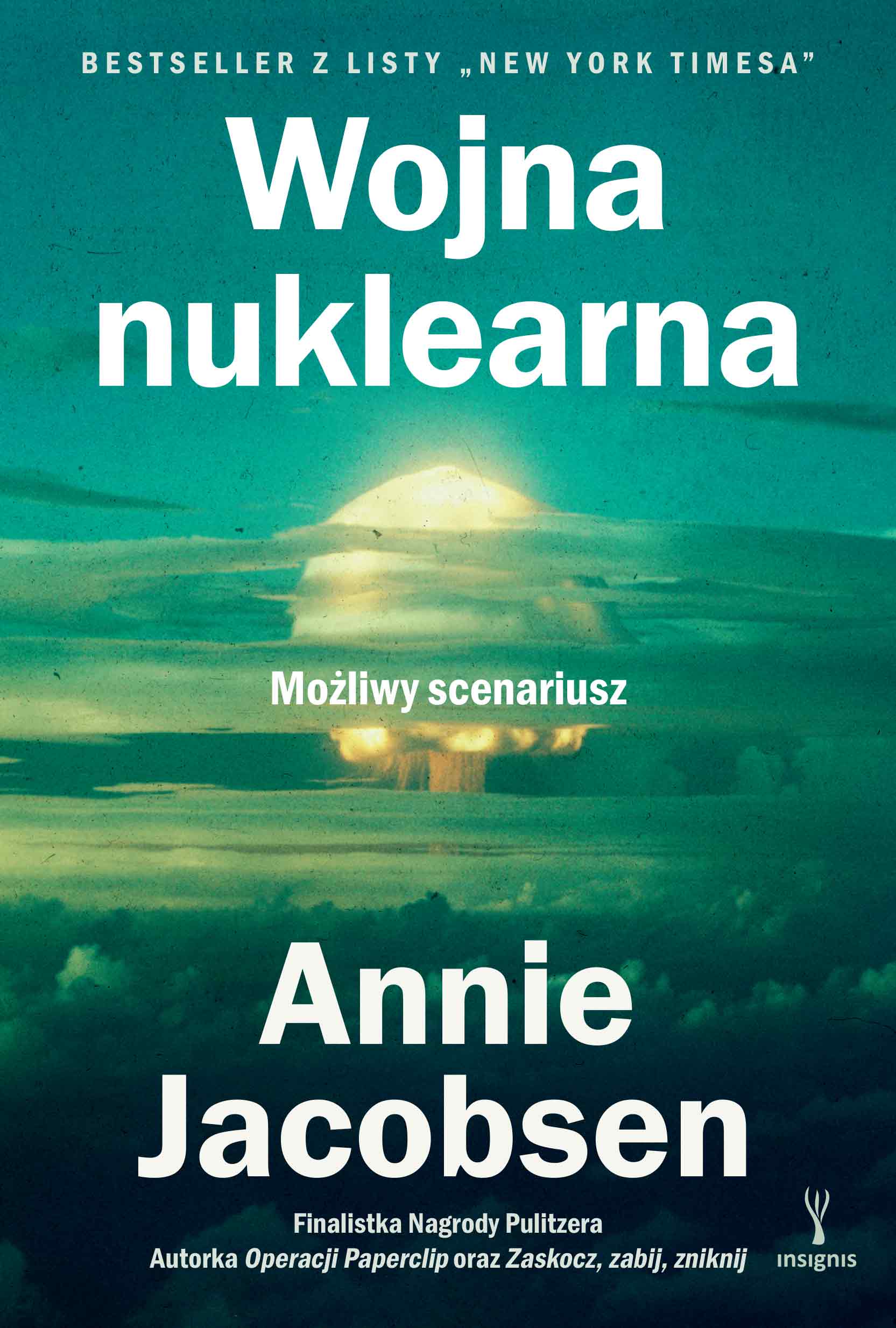 Tytuł: Wojna nuklearna. Możliwy scenariusz
Autor: Annie Jacobsen
Wydawnictwo: Insignis Media
Formaty: EPUB, MOBI