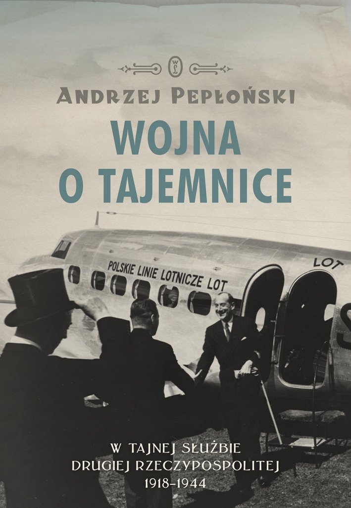 Tytuł: Wojna o tajemnice. W tajnej służbie Drugiej Rzeczypospolitej 1918-1944
Autor: Andrzej Pepłoński
Wydawnictwo: Wydawnictwo Literackie
Formaty: EPUB, MOBI