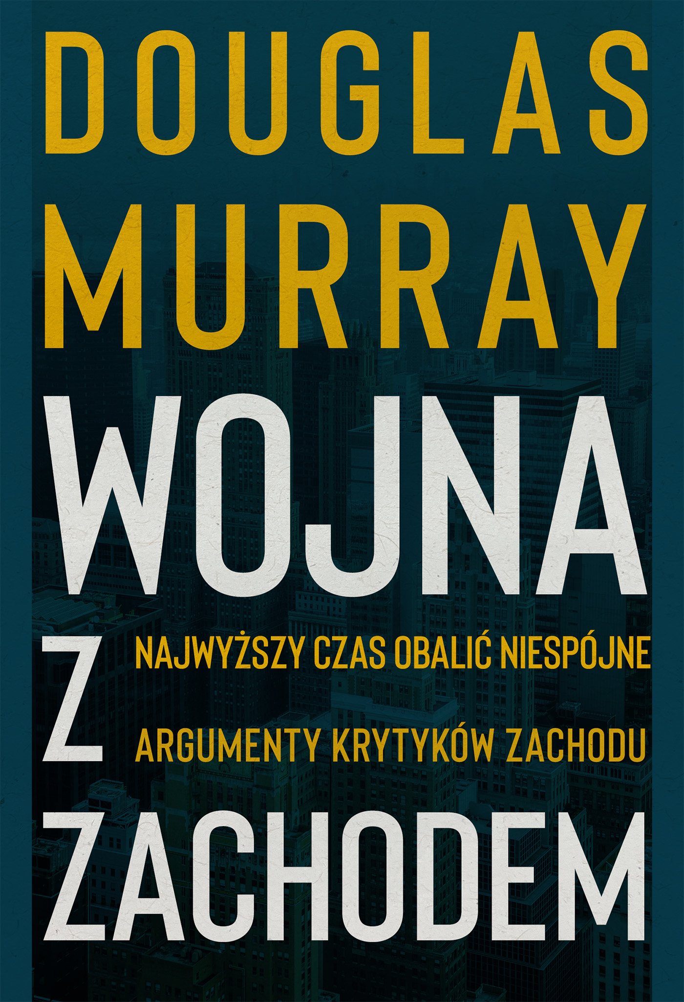 Tytuł: Wojna z Zachodem
Autor: Douglas Murray
Wydawnictwo: Zysk i S-ka
Formaty: EPUB, MOBI