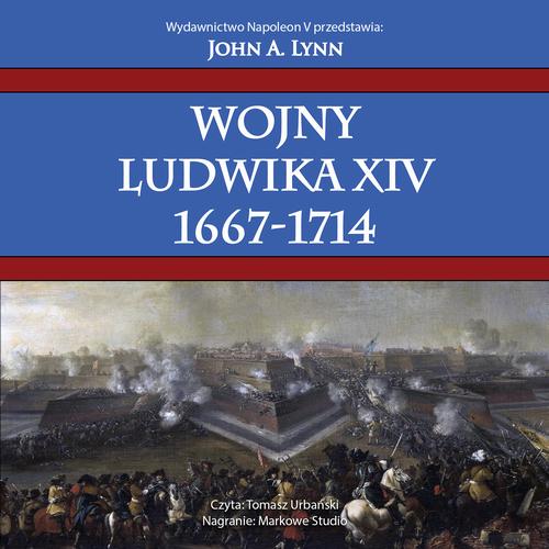 Tytuł: Wojny Ludwika XIV 1667-1714
Autor: John A. Lynn
Wydawnictwo: Napoleon V
Formaty: MP3