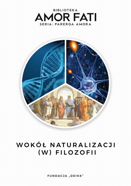 Tytuł: Wokół naturalizacji (w) filozofii
Autor: 
Wydawnictwo: Fundacja „dzień dobry! kolektyw kultury”
Formaty: PDF