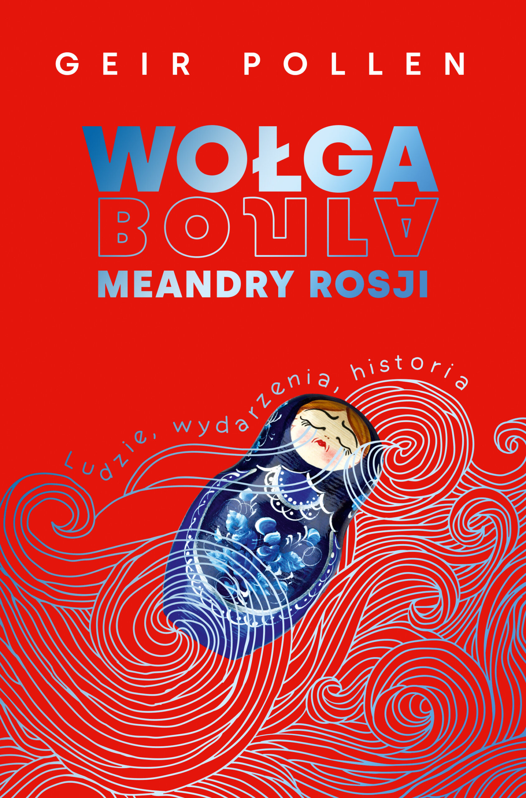 Tytuł: Wołga. Meandry Rosji. Ludzie, wydarzenia, historia
Autor: Geir Pollen
Wydawnictwo: Koncept
Formaty: EPUB, MOBI