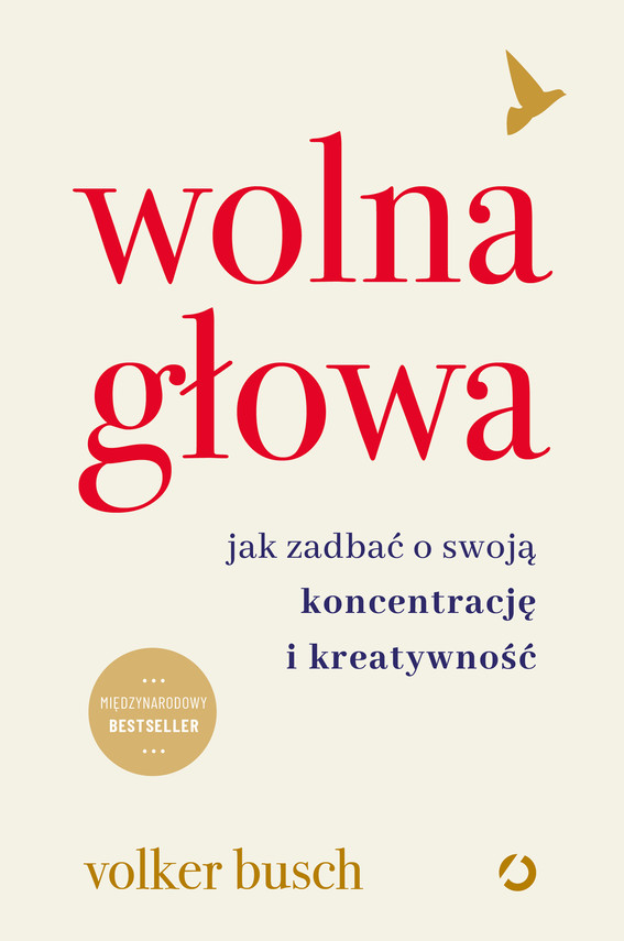 Tytuł: Wolna głowa. Jak zadbać o swoją koncentrację i kreatywność
Autor: Volker Busch
Wydawnictwo: Wydawnictwo Otwarte
Formaty: EPUB, MOBI