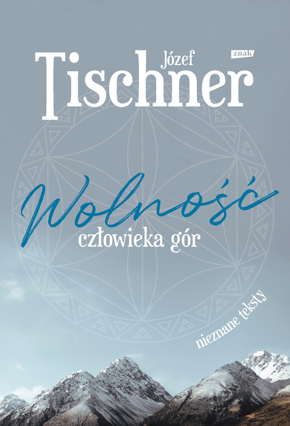 Tytuł: Wolność człowieka gór
Autor: Józef Tischner
Wydawnictwo: Znak
Formaty: EPUB, MOBI