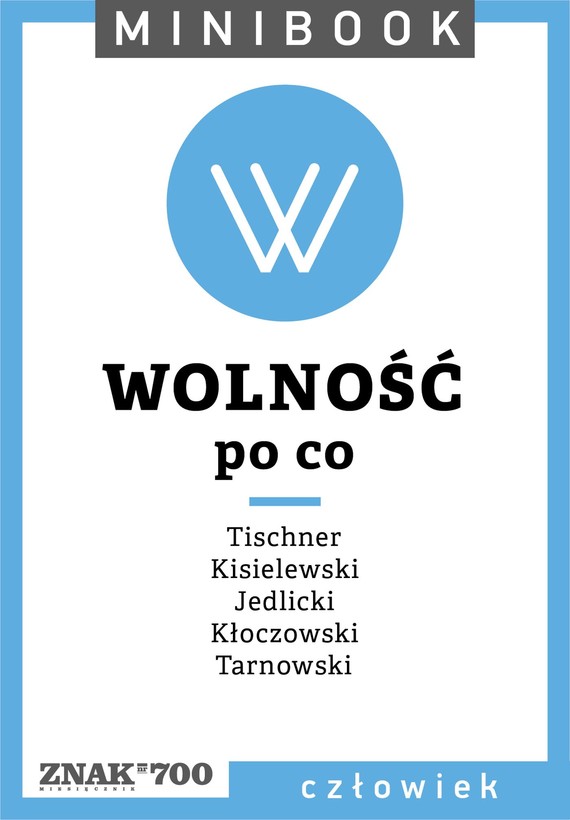 Tytuł: Wolność [po co]. Minibook
Autor: 
Wydawnictwo: Miesięcznik Znak
Formaty: EPUB, MOBI