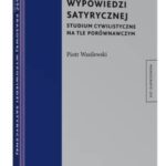 Wolność prasowej wypowiedzi satyrycznej. Studium cywilistyczne na tle porównawczym — okładka e-booka