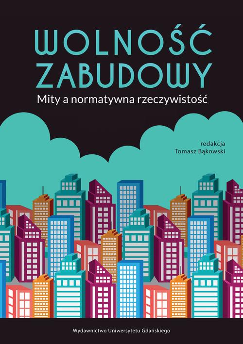 Wolność zabudowy Mity a normatywna rzeczywistość — okładka e-booka